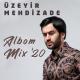 Üzeyir Mehdizade - Albom Mix '20