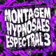 gala_prod - MONTAGEM HYPNOSAES ESPECTRAL 3 - Slowed